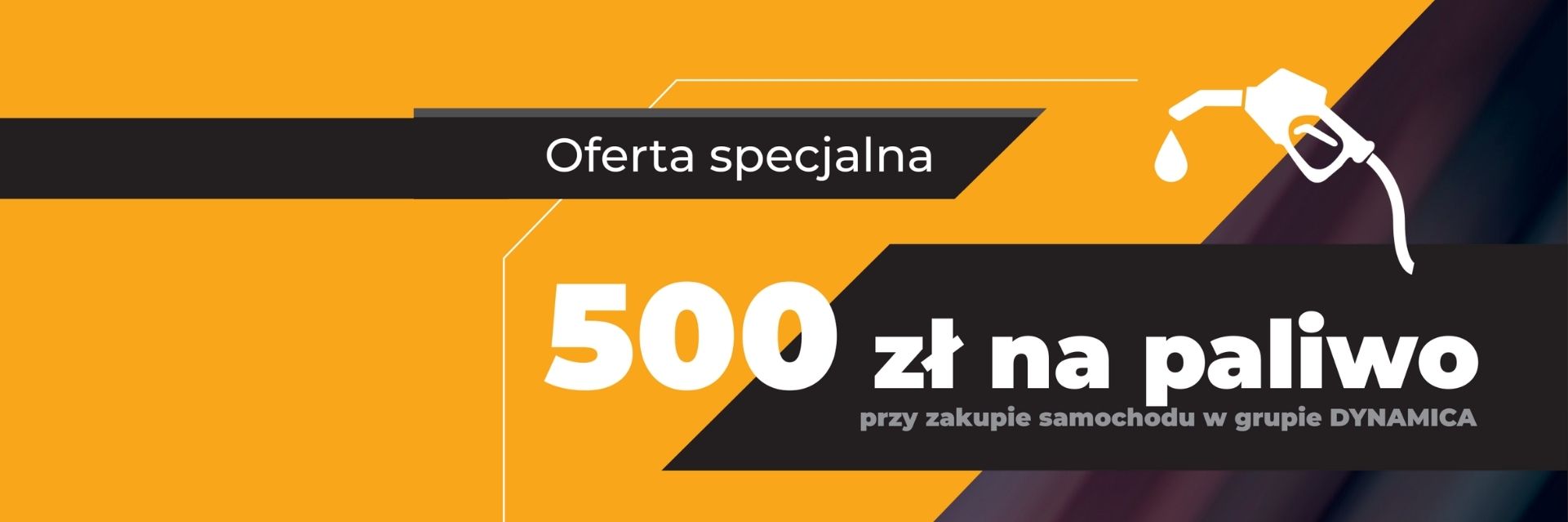 Oferta Specjalna – 500 zł na paliwo - 47